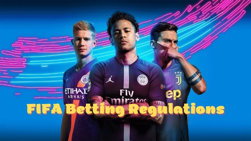 What exactly is FIFA? What is the best way to bet on FIFA? 4 FIFA betting regulations
