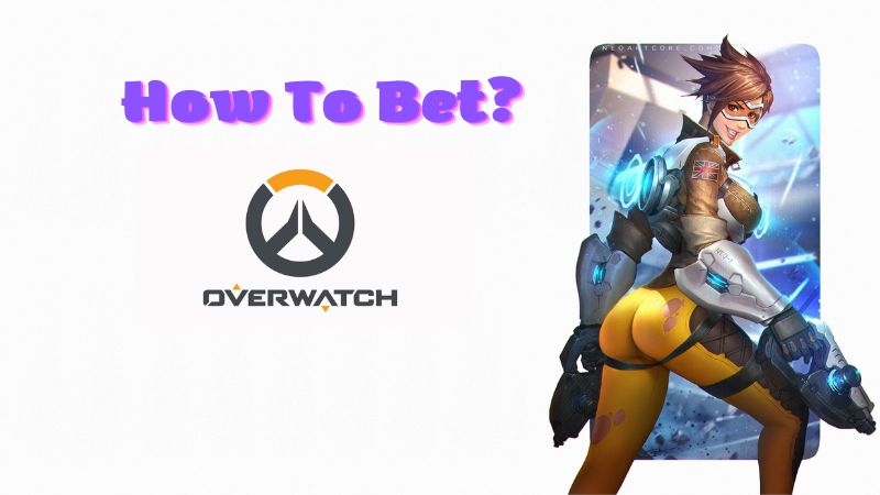 What exactly is the OverWatch game? Kinds of betting 5 How do you bet on OW?