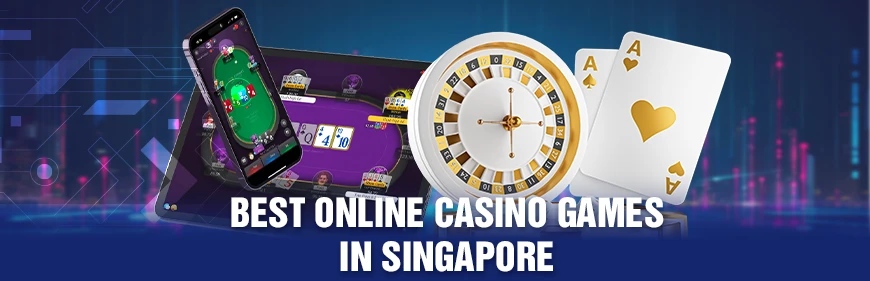 Best Online Casino Games in Singapore 1