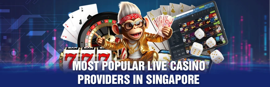 Most Popular Live Casino Providers in Singapore